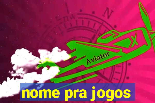 nome pra jogos